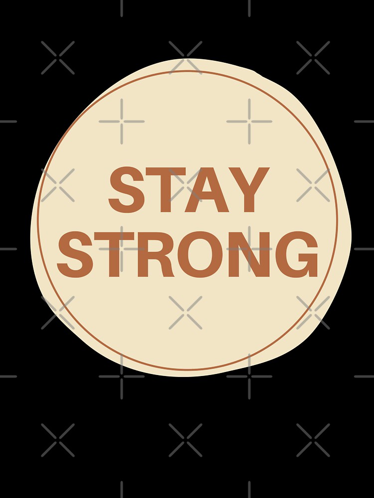 Stay Strong by Pagsibol