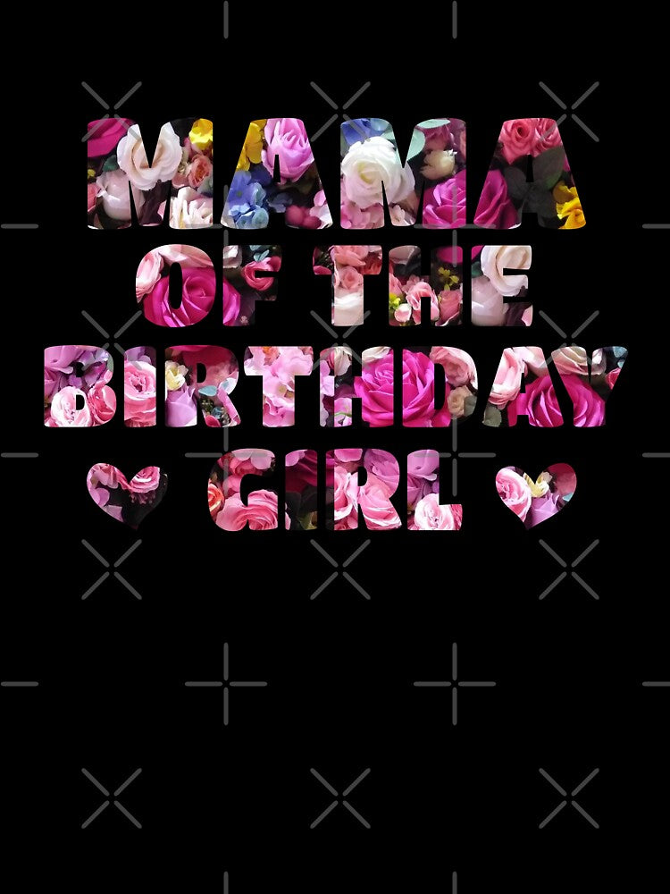 Mama of the Birthday Girl - Flowers in words by ArtOneDesign