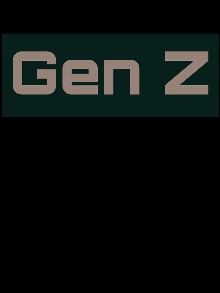 GEN Z by Wordoncloth