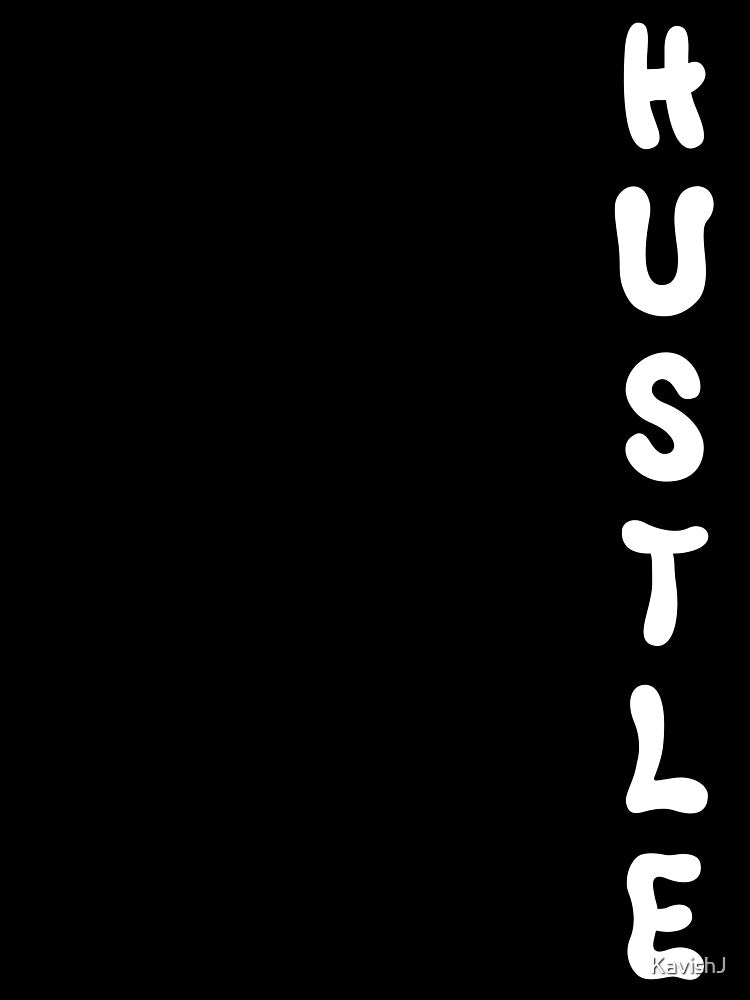Hustle by KavishJ