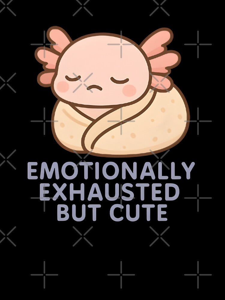 Emotionally Exhausted But Cute Axolotl Mental Health Kawaii Sticker by Style-Sense