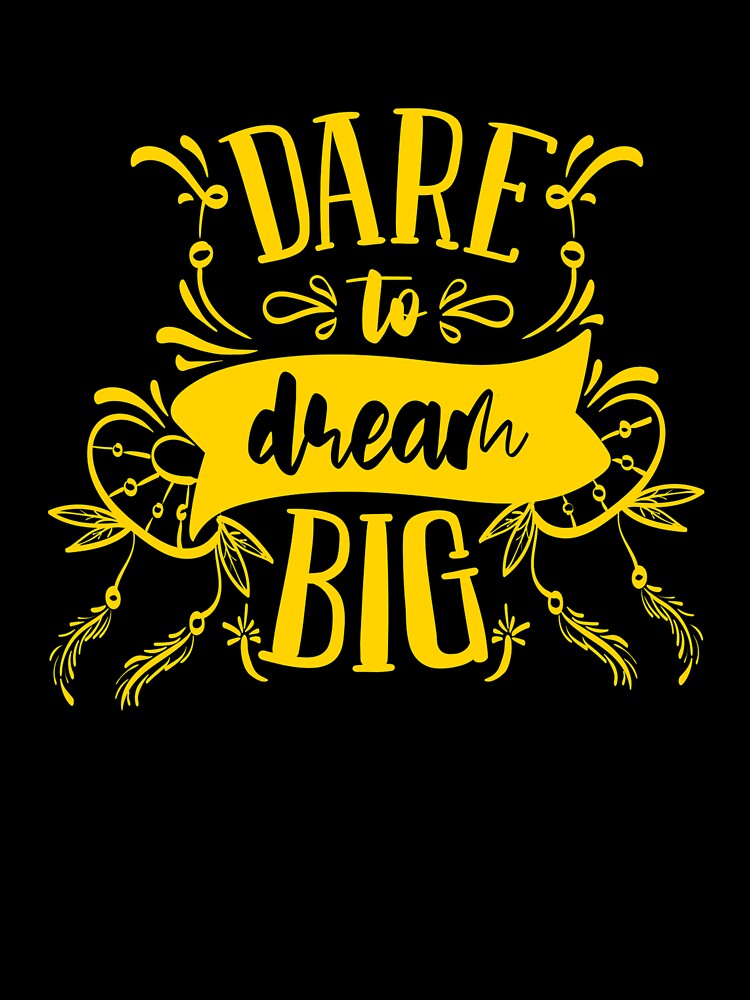Dare To Dream Big Motivational Quote by Open Canvas