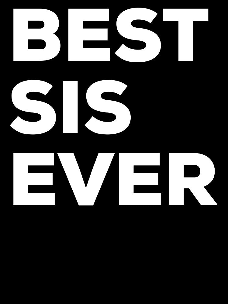 Best Sis Ever by Jrw-Design