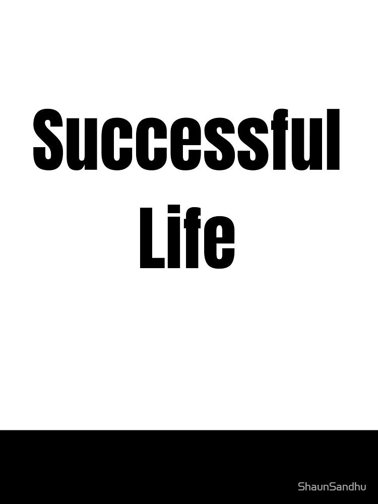 Successful Life by ShaunSandhu