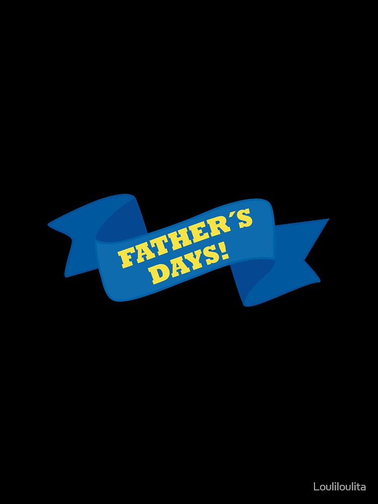 father's days by Louliloulita
