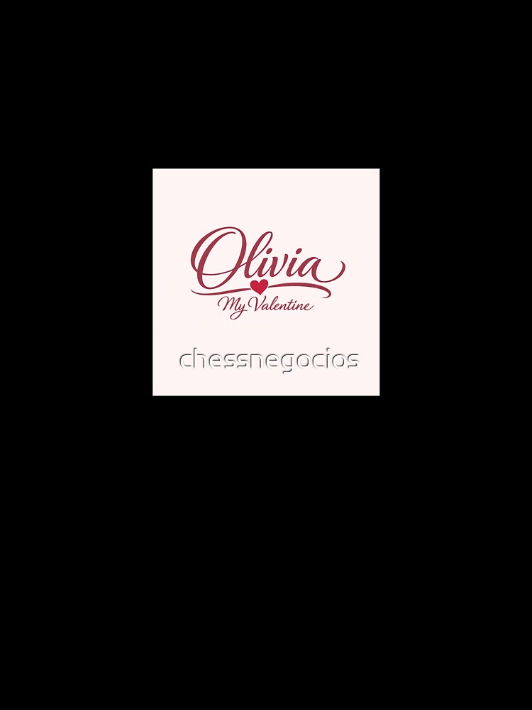 Olivia Is My Valentine – Romantic Name Valentine Gift by chessnegocios