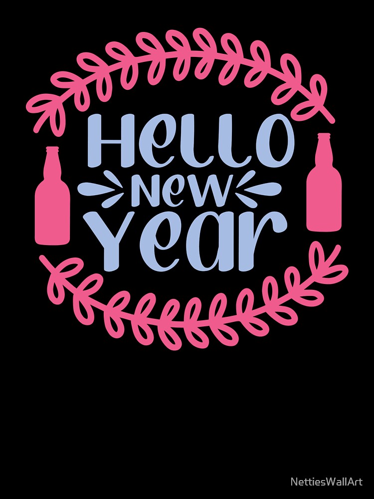 Hello New Year by NettiesWallArt