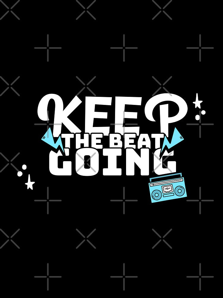 Keep The Beat Going by Graphics-101