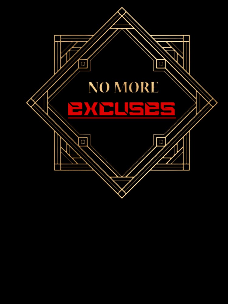 NO MORE EXCUSES | NO EXCUSES | EXCUSE by Khan-Baba