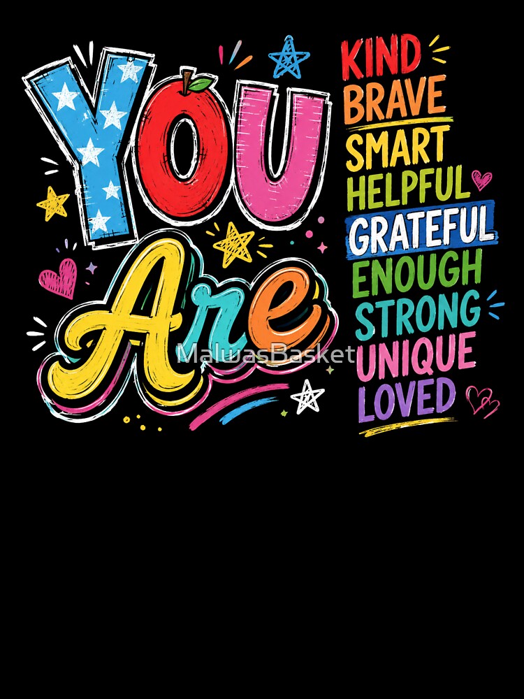 You are Kind Brave Smart Helpful Strong Loved Funny Gifts by MalwasBasket