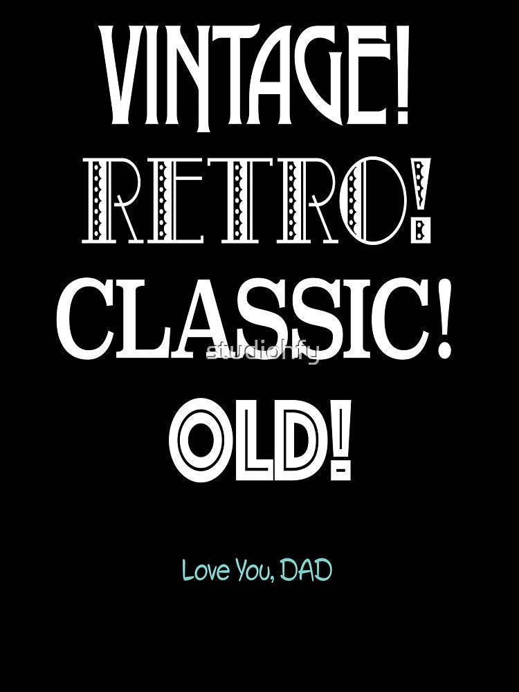 VINTAGE RETRO CLASSIC OLD DAD. Love You, Dad. Father's Day. by studiohfy