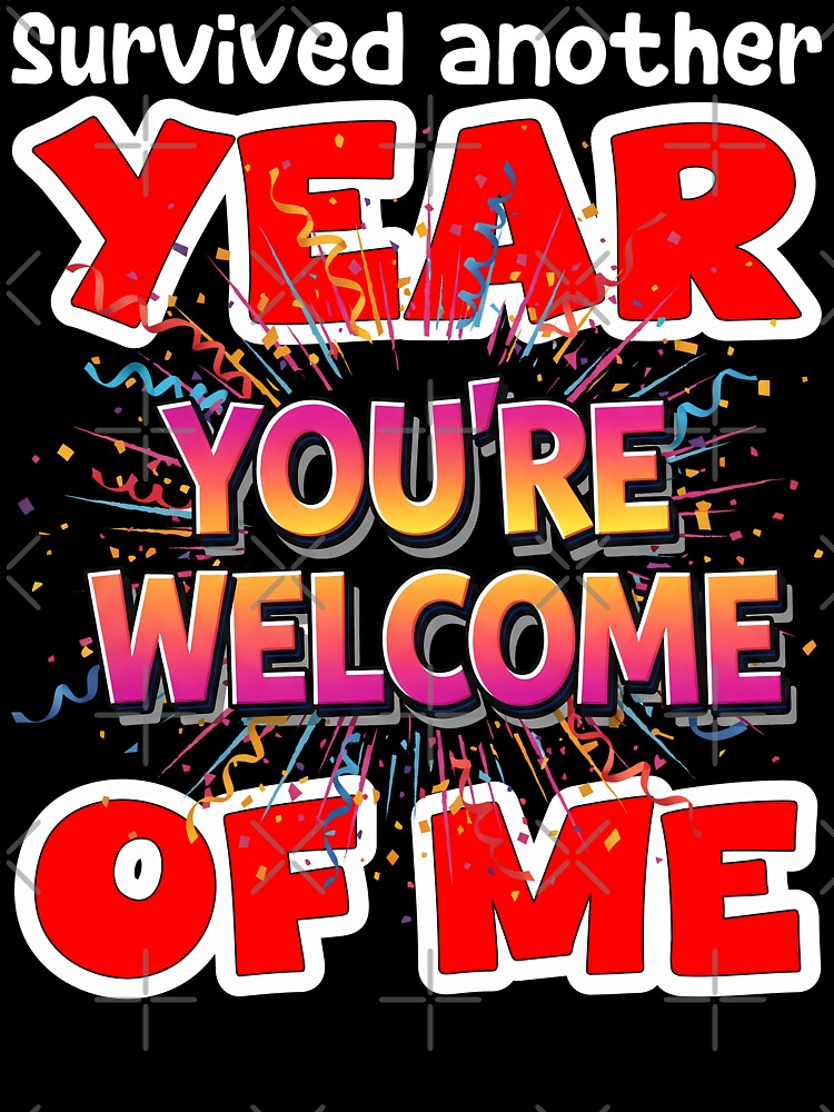 SURVIVED ANOTHER YEAR OF ME - BIRTHDAY GIFT by KEF Custom