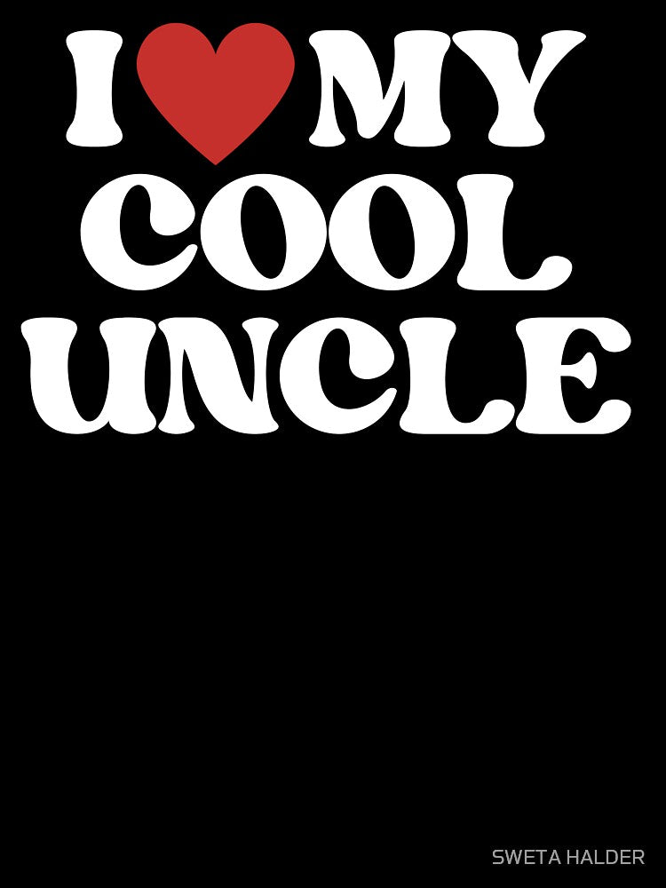 I Love My Cool Uncle by SWETA HALDER
