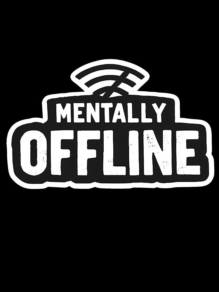 Mentally Offline Funny Meme Sticker | Introvert Gen Z Humor by LYZ7VANI