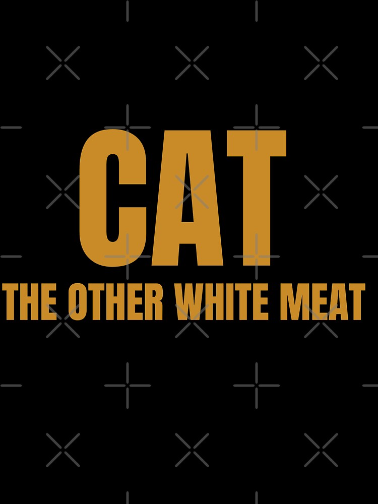 CAT the other white meat by RoyBaht