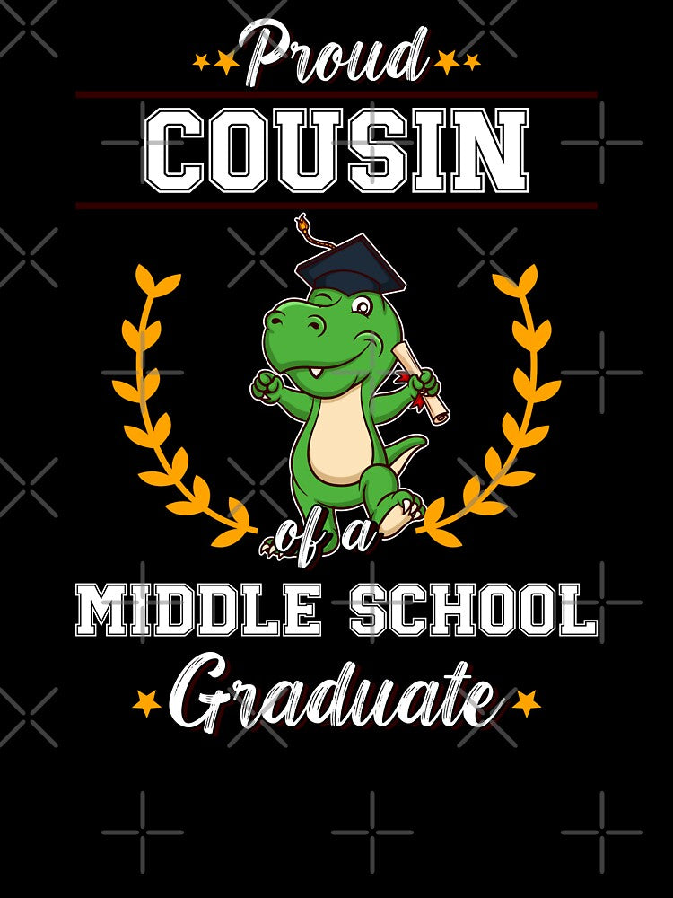 Proud Cousin Middle School Graduate Graduation by anziehend