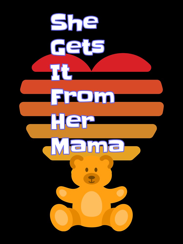 She Gets it from Her Mama! by CristalleLisa