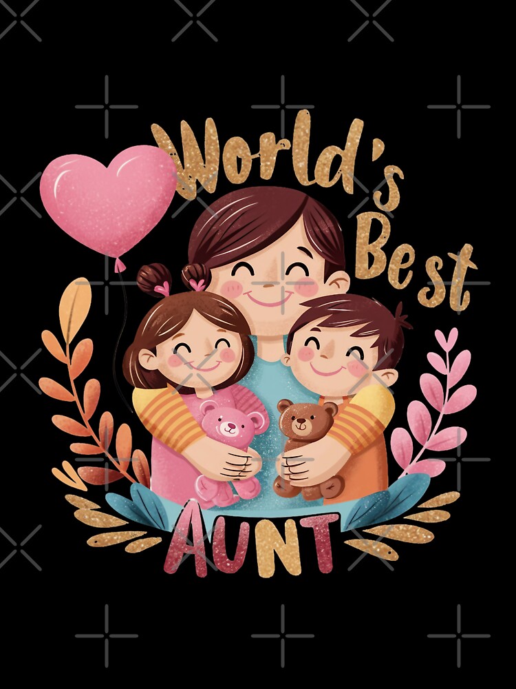 World's Best Aunt: Adorable Family Love by behnay