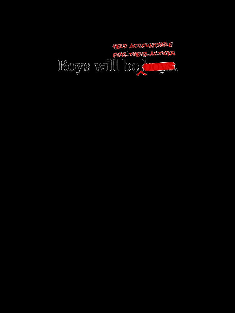 Boys Will Be... by stick it to ‘em