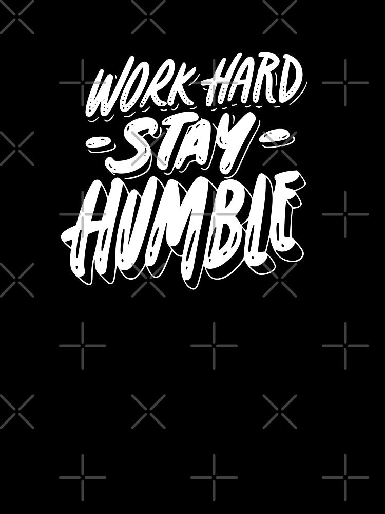 Work Hard Stay Humble! by Zen Fit