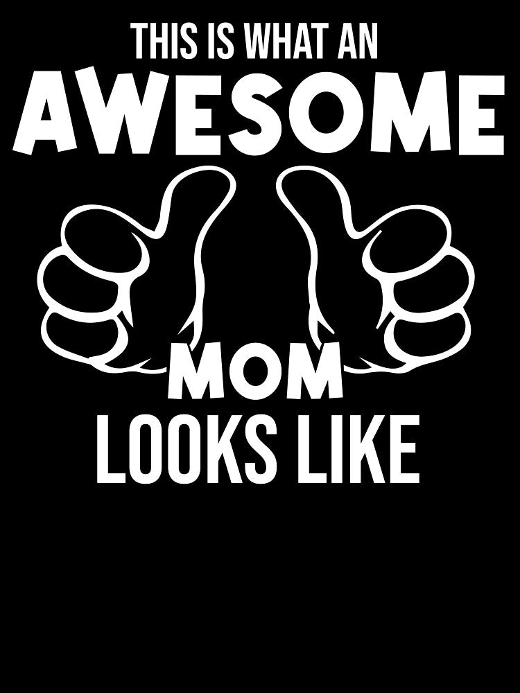 This is What an Awesome Mom Looks Like by Billy Wong