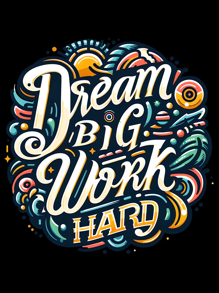 Dream Big Work Hard, typography by maxmaj