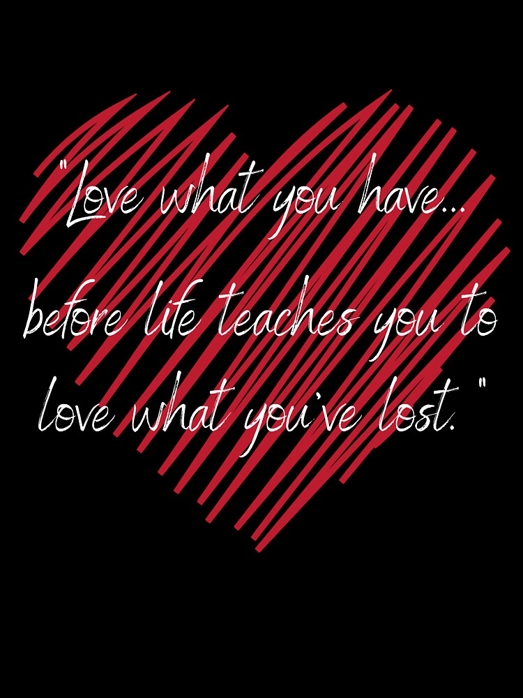 Love What You Have by FrivoliTees