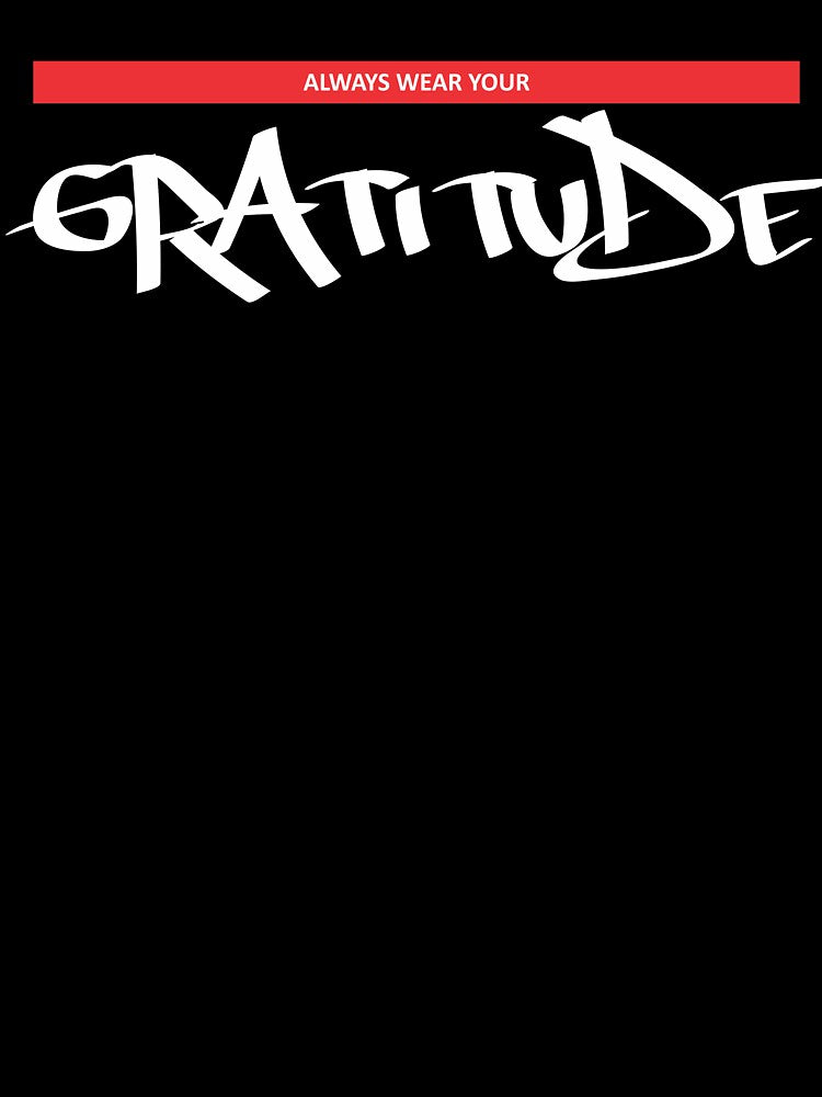 Always wear your Gratitude by Dec22