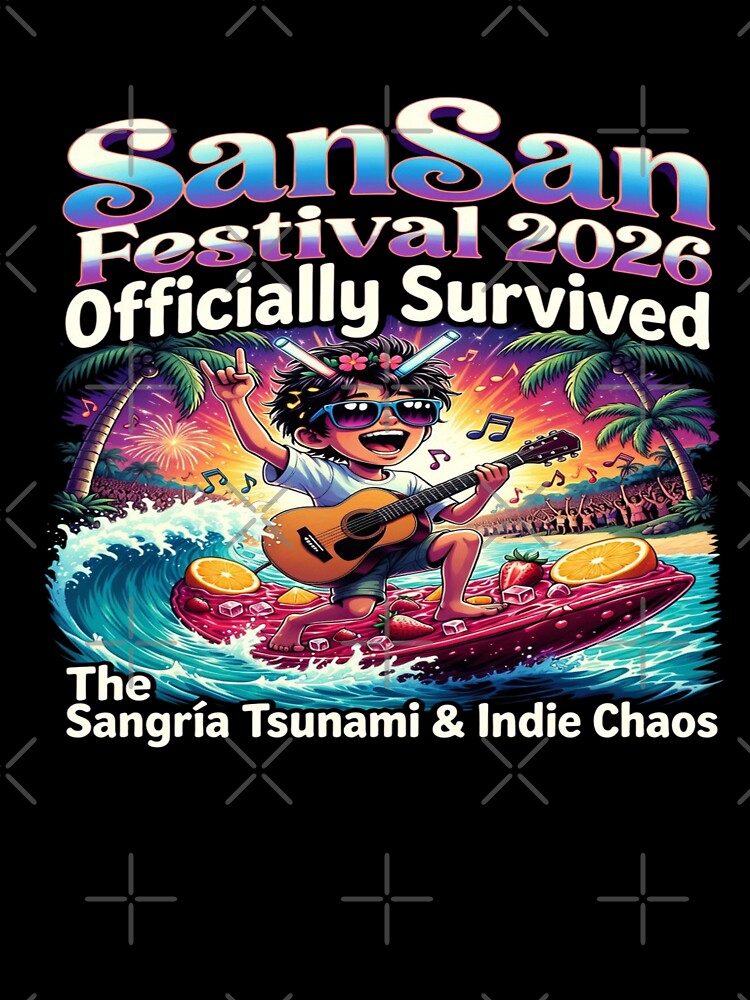 SanSan Festival 2026 Officially Survived T-Shirt | Funny Indie Music Festival Tee | Sangria Tsunami Party Shirt by Sushikidsntod