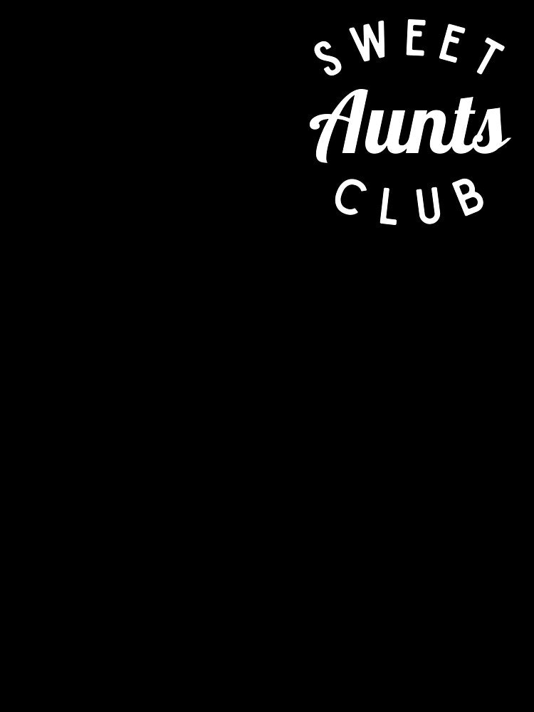 Sweet Aunts Club Shirt, Funny Aunt Shirt by Sleepy Cat Design