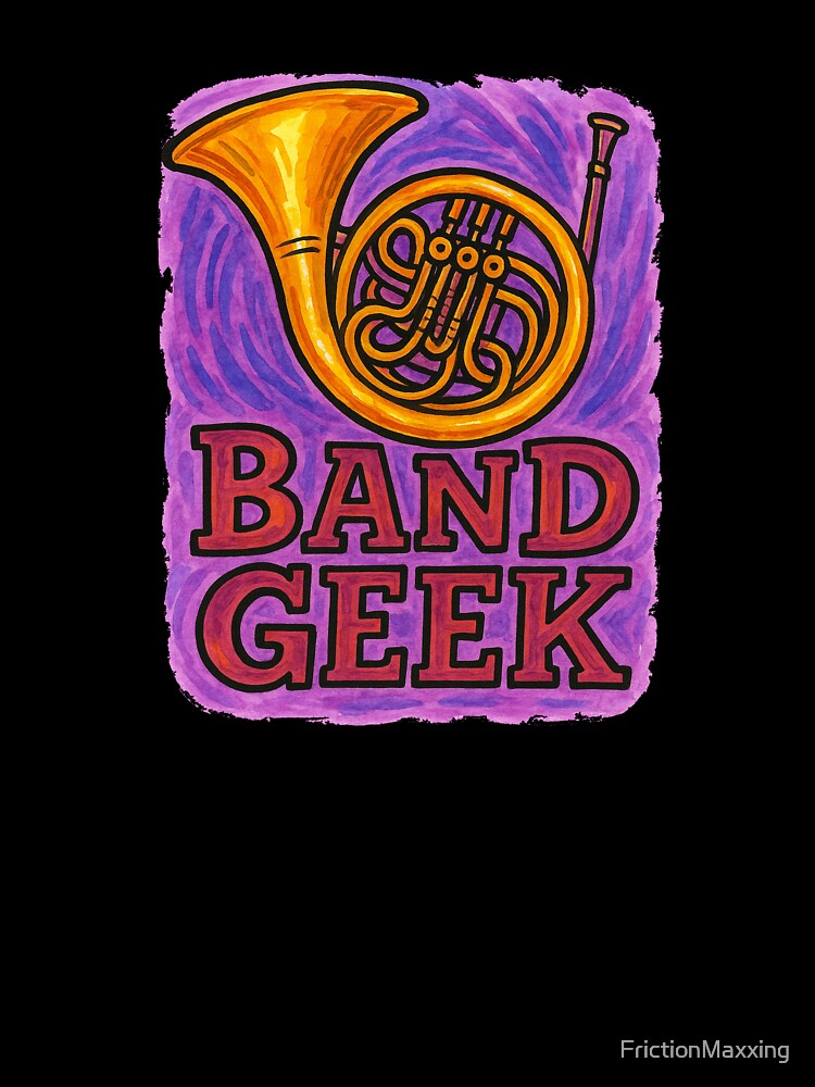 French Horn Band Geek by FrictionMaxxing