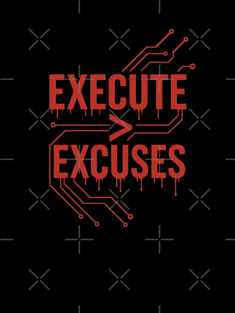 EXECUTE > EXCUSES — Minimalist Tech Motivation Typography by Tadeusz1