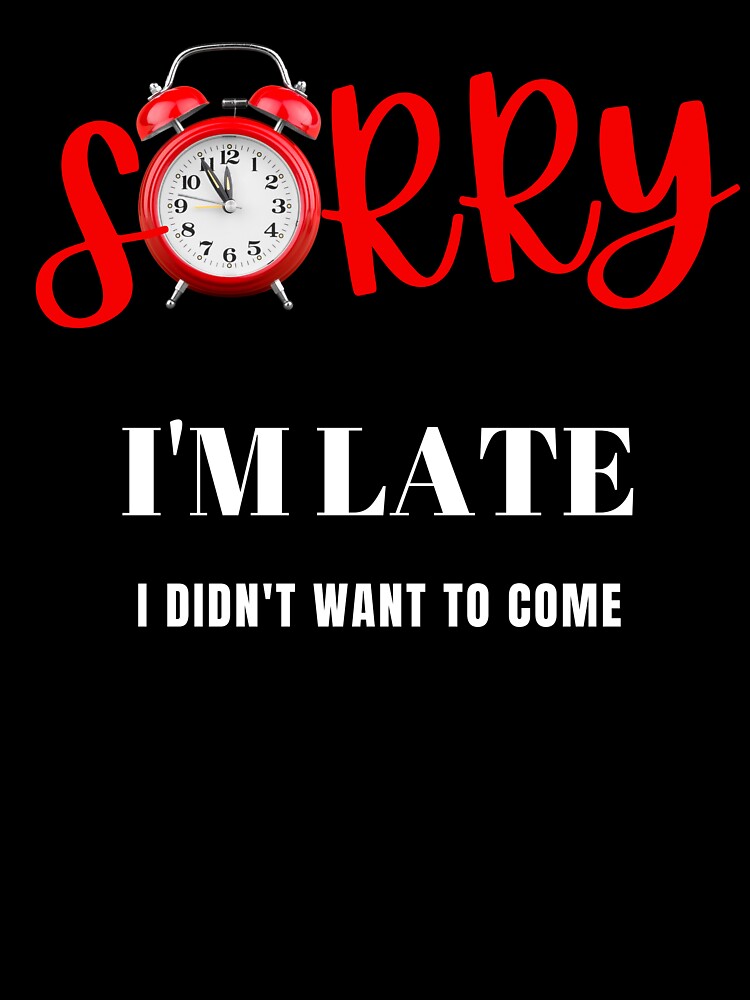 Sorry I'm Late I Didn't want to come by Mystichaze