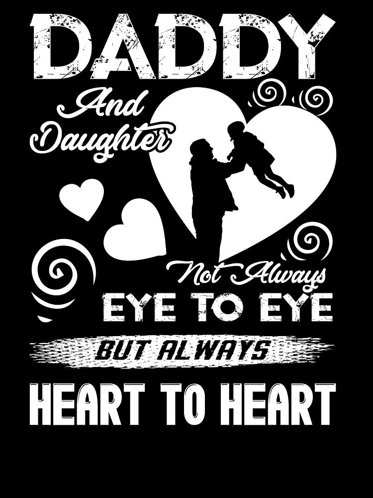 Daddy And Daughter Always Heart To Heart Shirt by UnknownArtistt