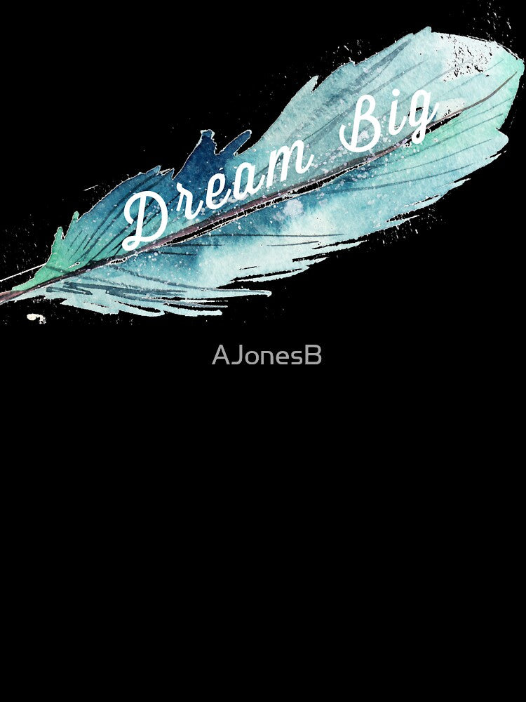 Dream big by AJonesB