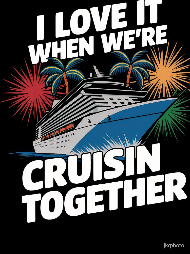 I Love It When We're Cruisin Together by jkrphoto