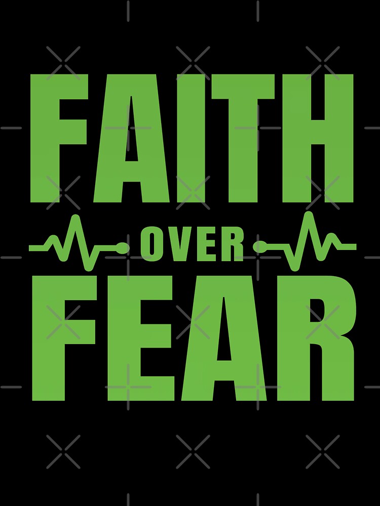 Faith Over Fear - Holy Saying by Delandor