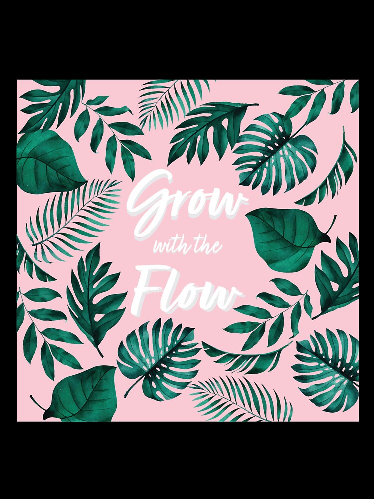 Grow with the Flow by ScissortailCo
