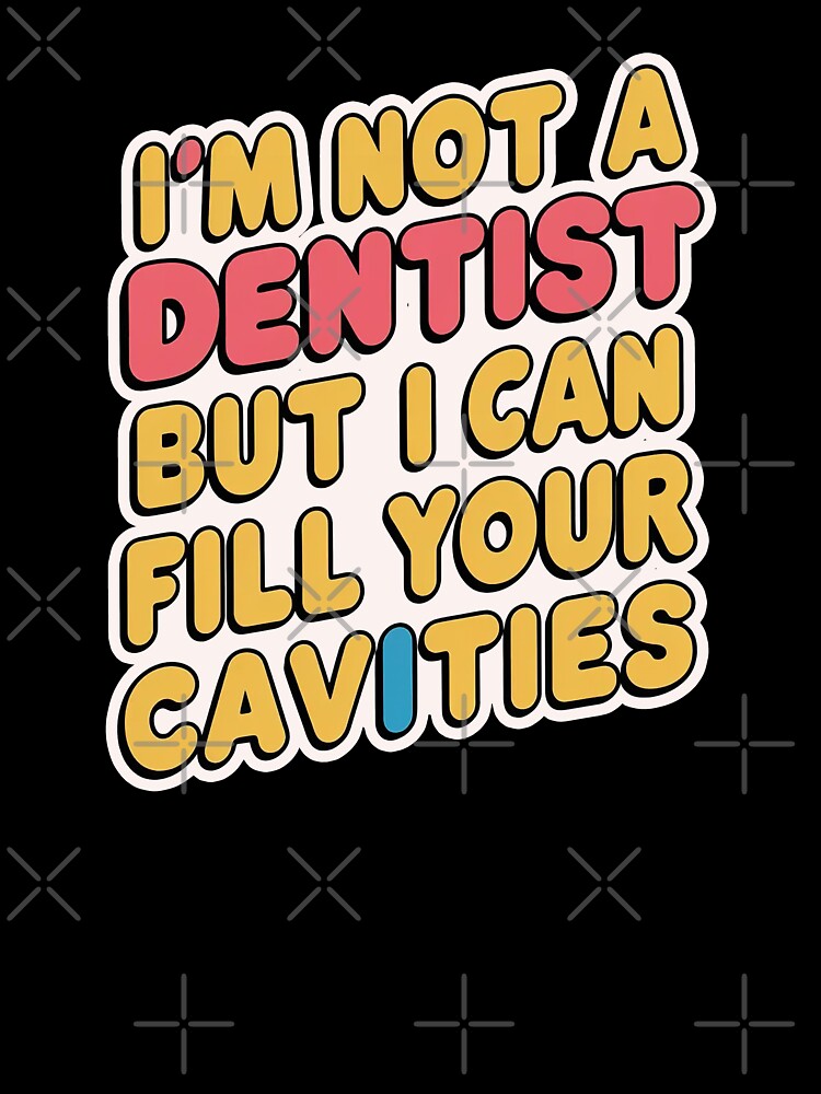 ''I can Fill Your Cavities'' Funny Bachelor Party Typography T-Shirt by Witty Shirts