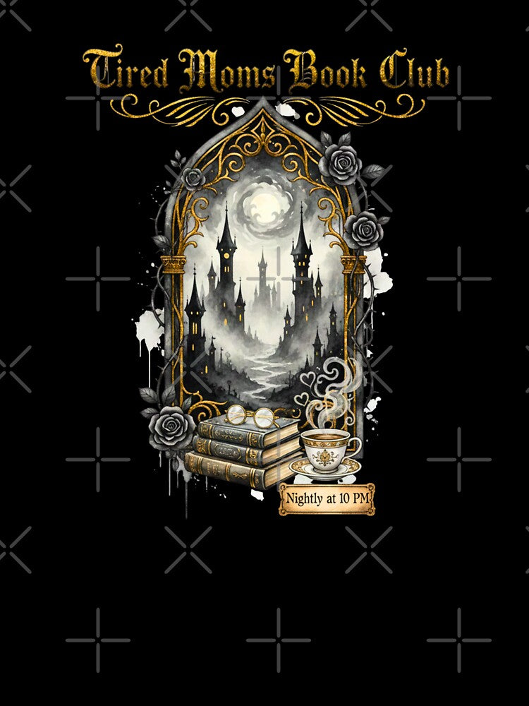 Tired Moms Book Club - Gothic Fantasy Reader & Coffee Art by Frame of Mind