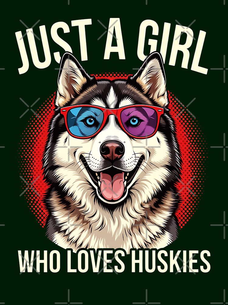 Just A Girl Who Loves Huskies Dog Mom Gift by LASTIQUE-dd