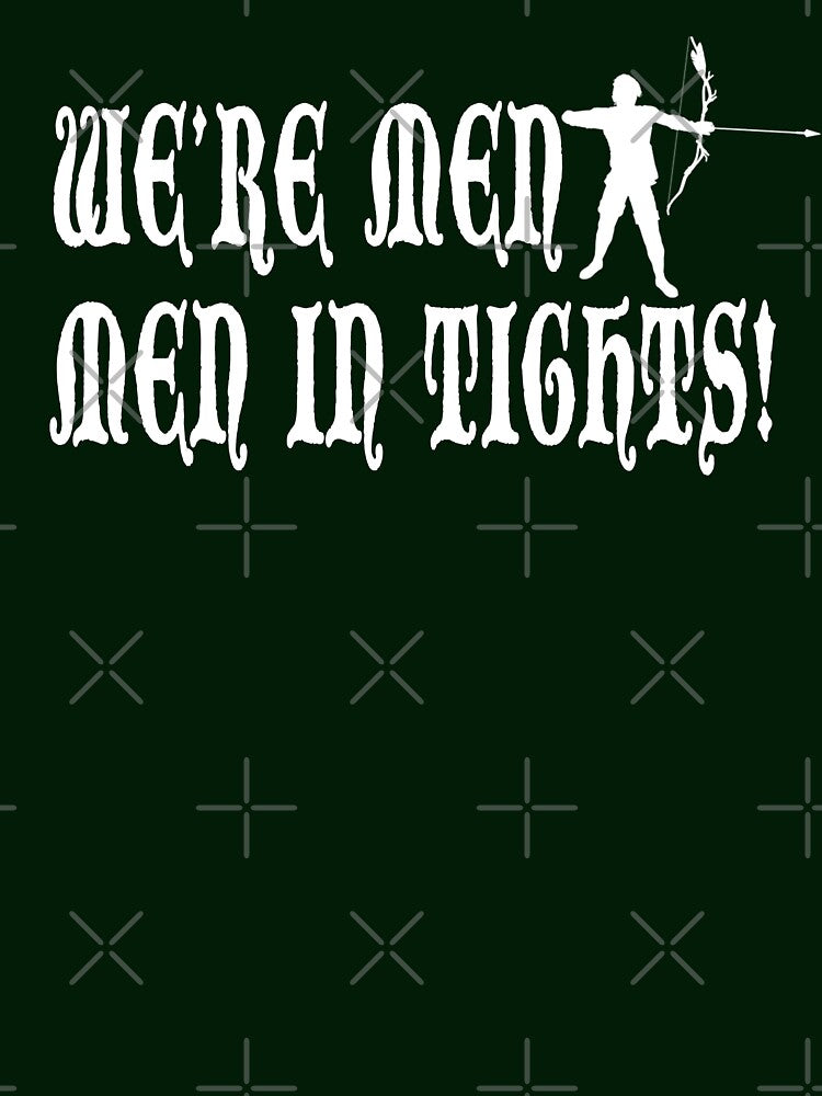 We're Men! Men In Tights! by everything-shop