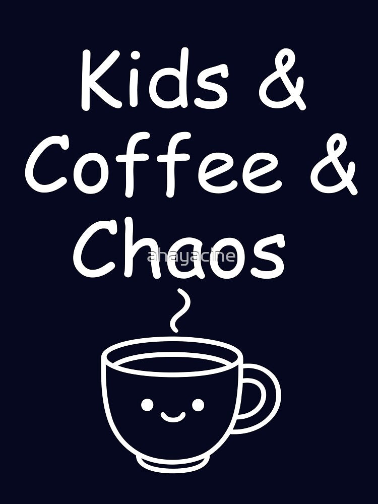 Kids Coffee and Chaos Funny Mom Shirt by ahayacine