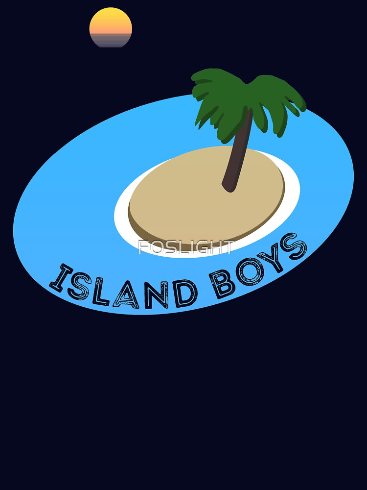 ISLAND BOYS by FOSLIGHT