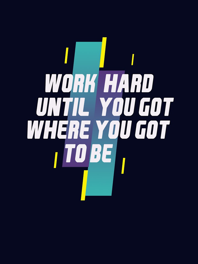 Work hard  motivation t-shirt by design-tshirt