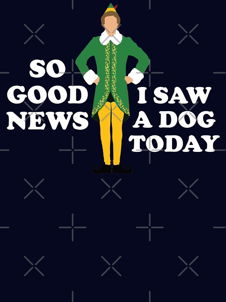 So good news, I saw a dog today - Elf by Primotees