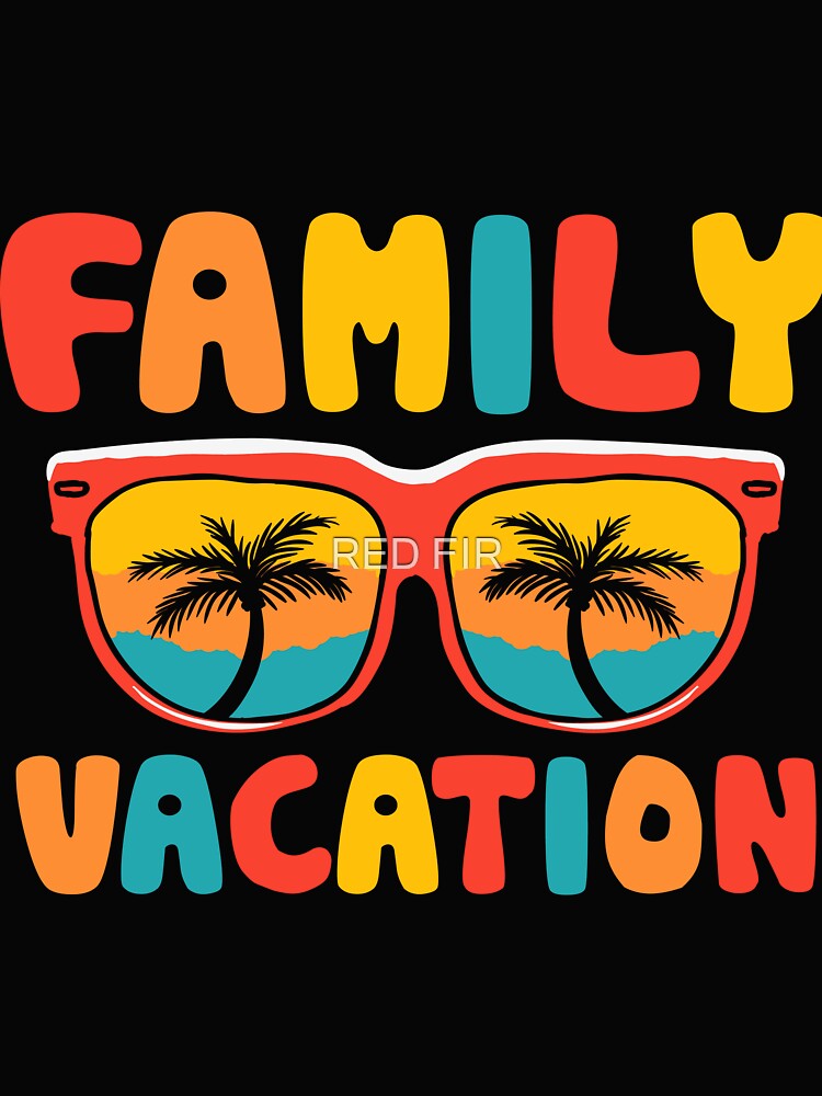 Family Vacation by RED FIR