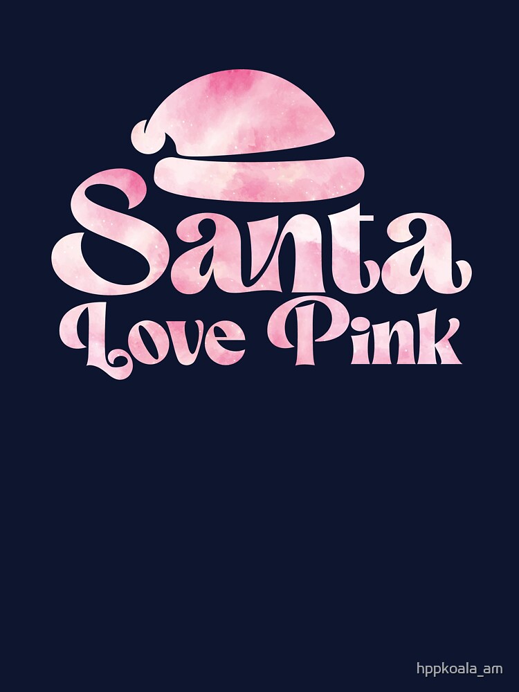 Santa Love Pink by hppkoala_am
