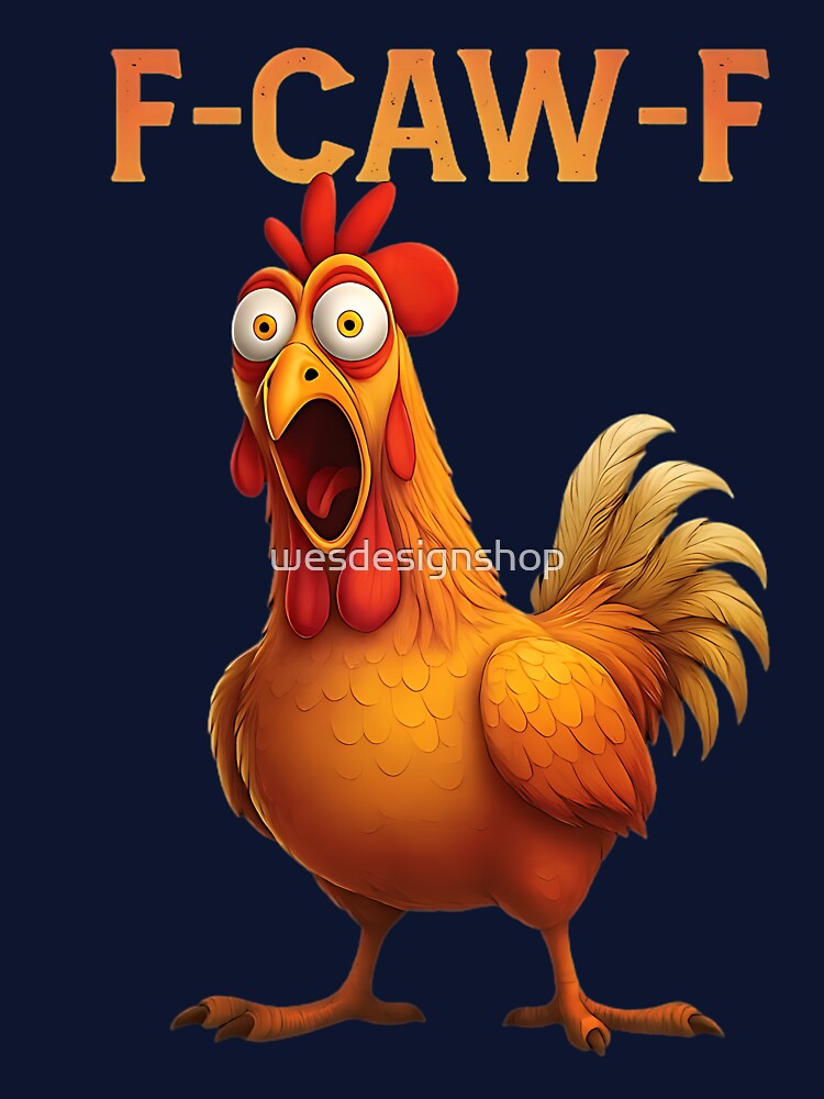F-Caw-F-Chicken by wesdesignshop