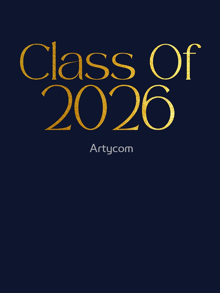 Class of 2026 Senior Grad Graduation 2026 Gold Look Typography by Artycom